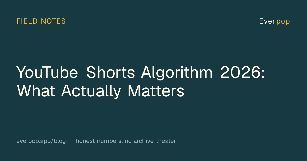 YouTube Shorts Algorithm 2026: What Actually Matters · Everpop